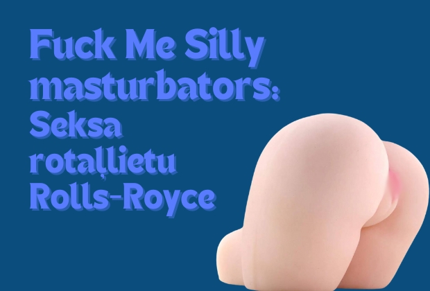 Fuck Me Silly masturbator: Seksu rotaļlietu Rolls-Royce